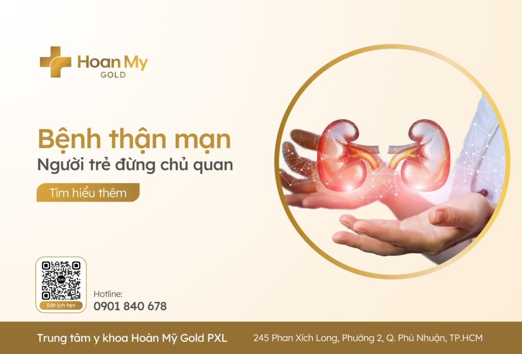 Cảnh báo bệnh thận mạn ở người trẻ – đừng chủ quan với thận của bạn!