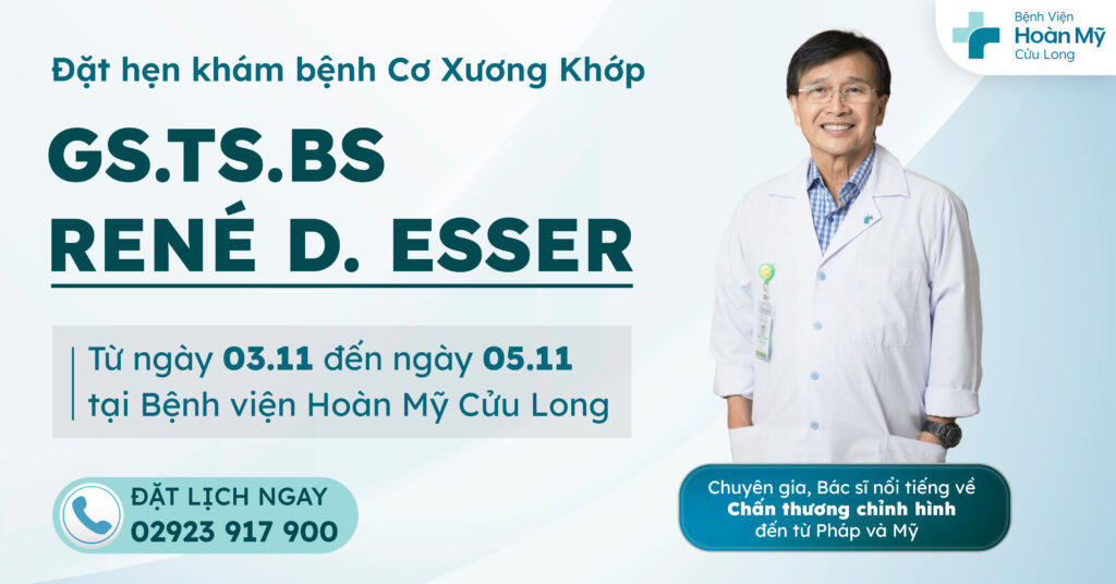 Đặt hẹn khám bệnh cùng GS. René D.Esser – Chuyên gia nổi tiếng với hơn 40 năm kinh nghiệm trong lĩnh vực phẫu thuật chỉnh hình của thế giới
