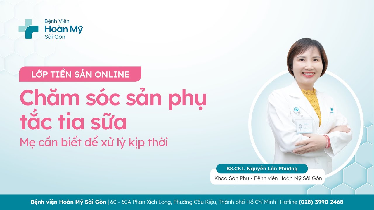 Chăm sóc sản phụ tắc tia sữa| Khoa Phụ Sản – Lớp tiền sản
